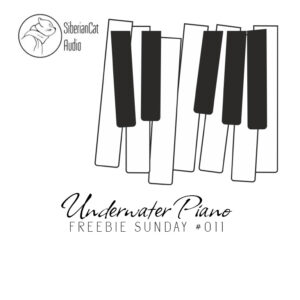 Underwater Piano - FREE Instrument Library for Audiomodern Soundbox Sampler (Freebie Sunday #011)